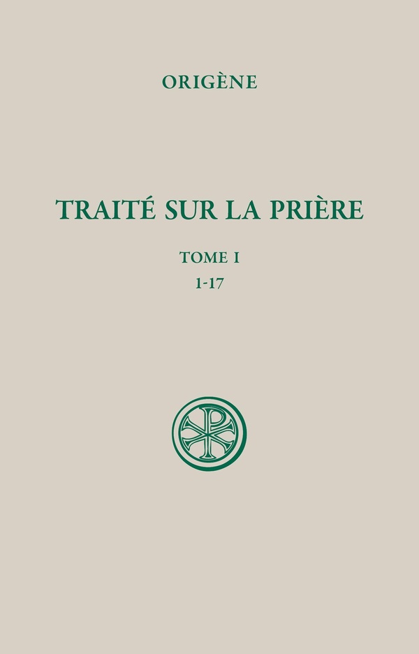 SC 650 - Traité sur la prière tome 1: 1-17