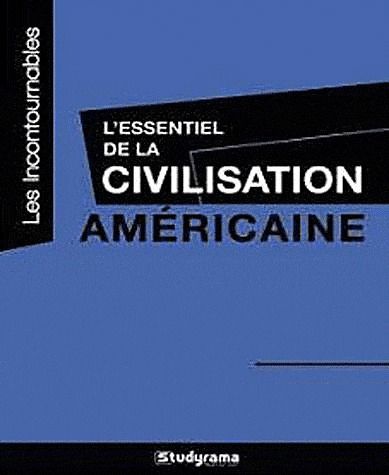 L'essentiel de la civilisation américaine