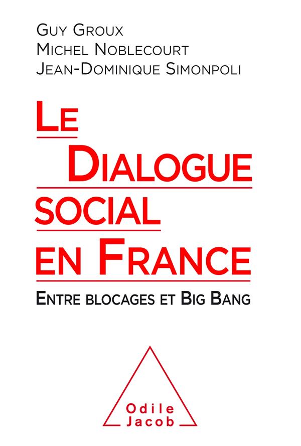 Le dialogue social en France: entre blocages et big bang