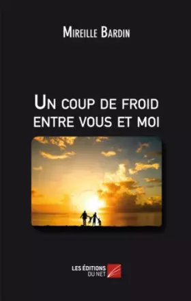 Un coup de froid entre vous et moi