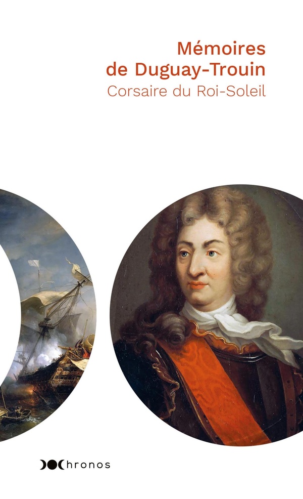 Mémoires de Duguay-Trouin, corsaire du Roi-Soleil