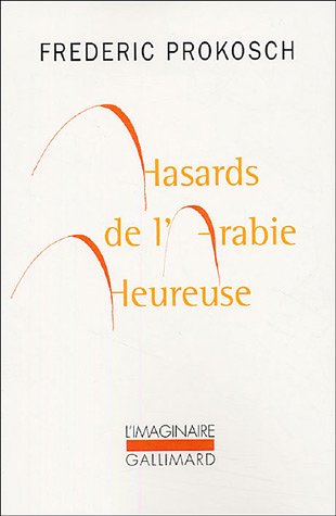 Hasards de l'Arabie heureuse