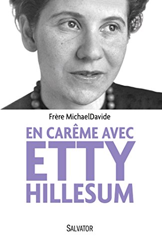 En carême avec Etty Hilessum
