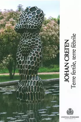 Johan Creten, terre fertile, terre fébrile