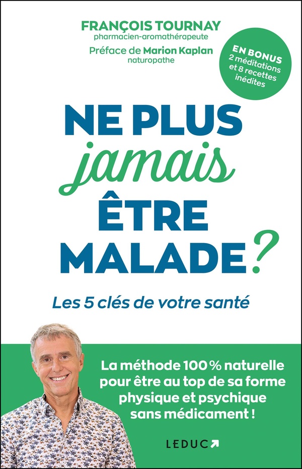Ne plus jamais être malade? Les 5 clés de votre santé
