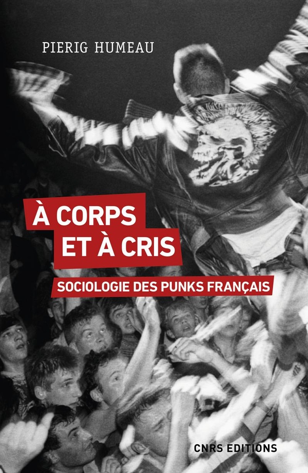 A corps et à cris: sociologie des punks français