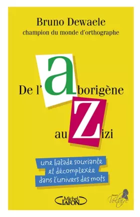 De l'Aborigène au Zizi - Bruno Dewaele