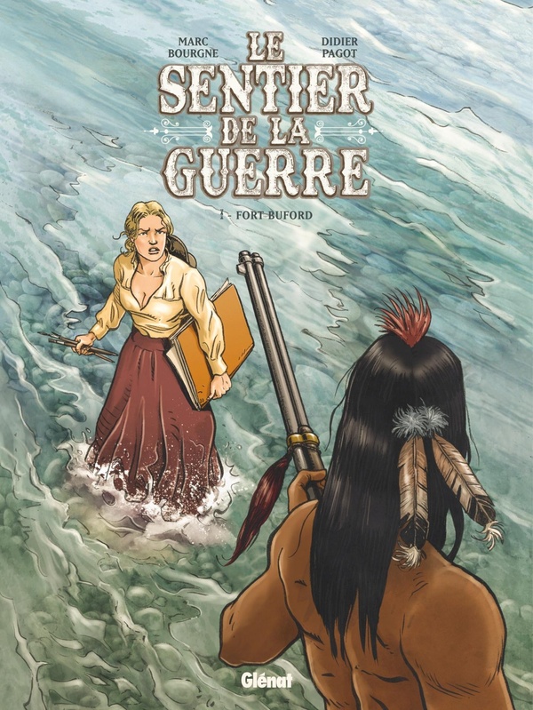 Le sentier de la guerre Tome 1: fort Buford