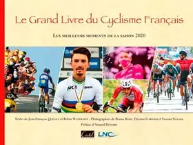 Le grand livre du cyclisme français: les meilleurs moments de la saison 2020