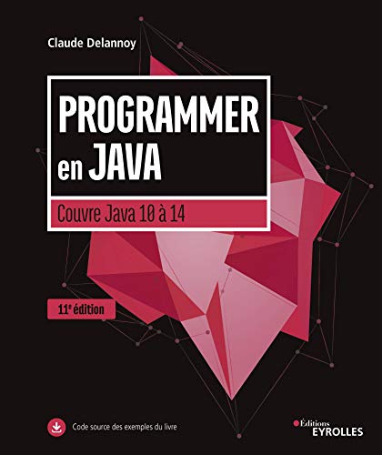 Programmer en java - couvre java 10 à Java 14 (11e édition)