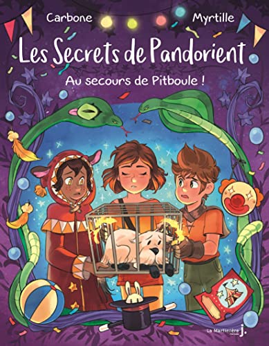 Les secrets de Pandorient Tome 2: au secours de Pitboule!
