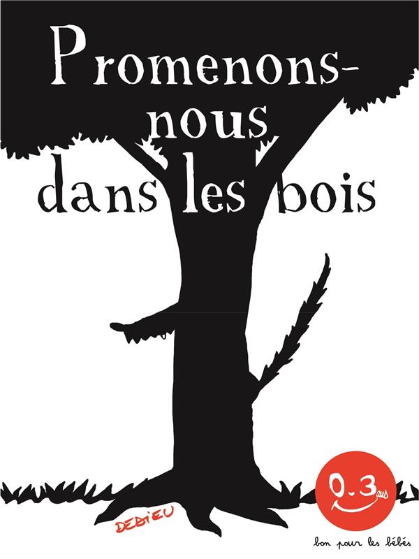 Promenons-nous dans les bois - Bon pour les bébés