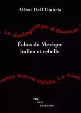 Échos du Mexique indien et rebelle