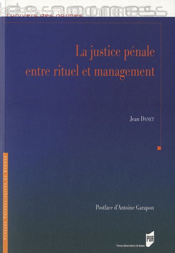 La justice pénale entre rituel et management