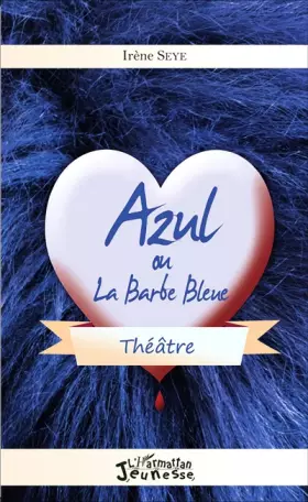 Azul ou la barbe bleue