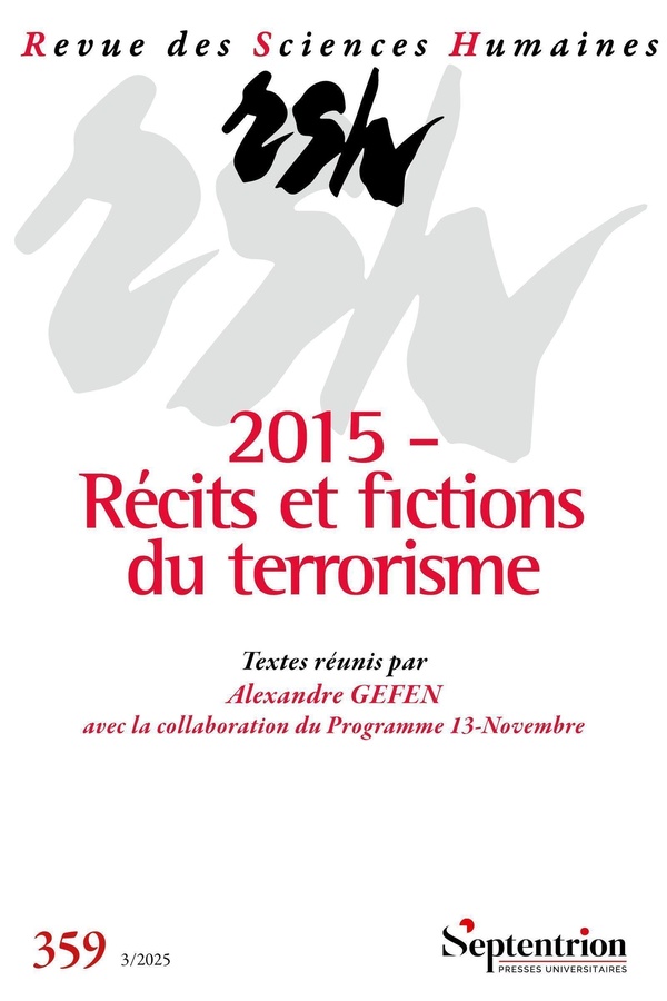 2015 - Récits et fictions du terrorisme - Revue des Sciences Humaines, n° 359/juillet-septembre 2025