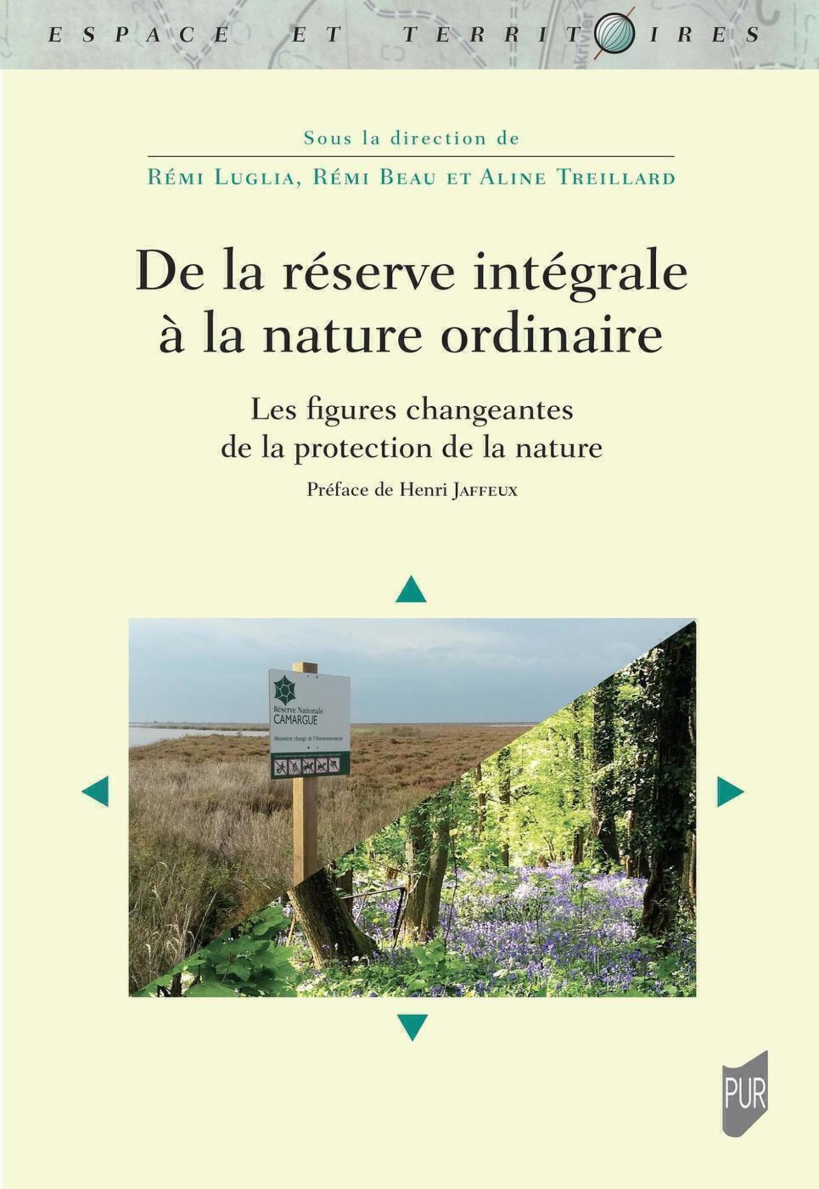 De la réserve intégrale à la nature ordinaire: les figures changeantes de la protection de la nature: XIXe-XXIe siècle