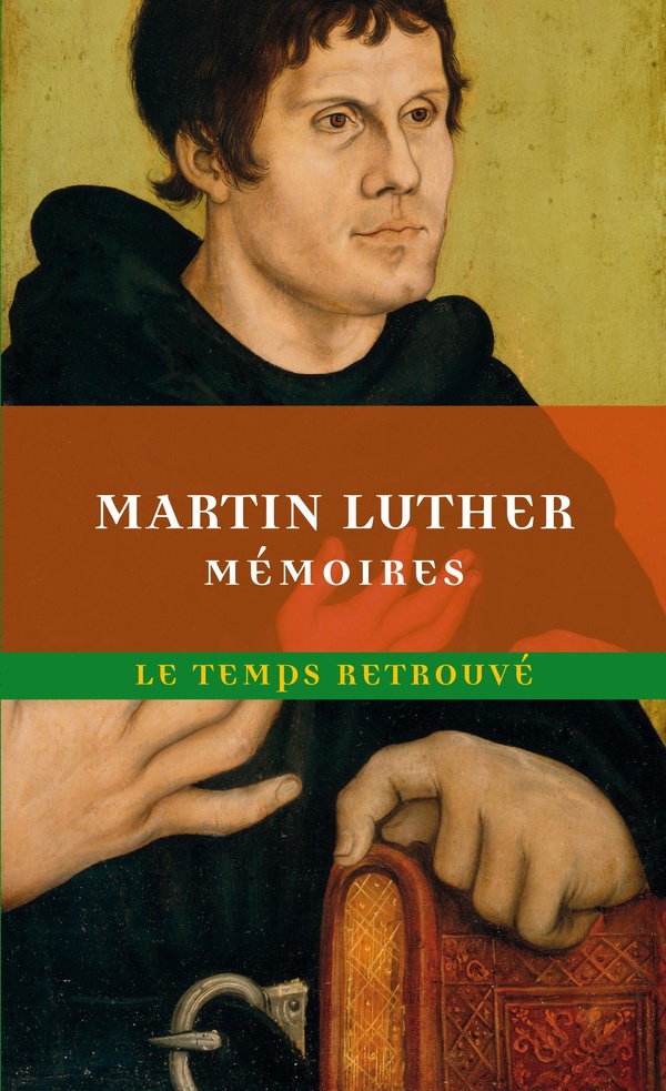 Mémoires de Luther: écrits par lui-même