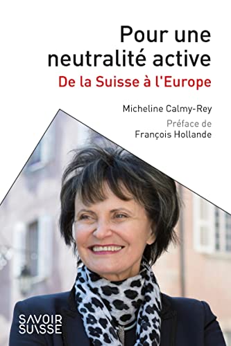 Pour une neutralité active: de la Suisse à l'Europe