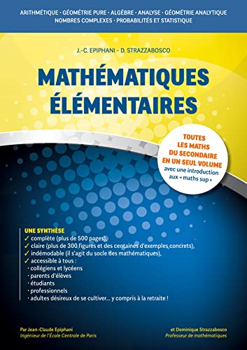 Mathématiques élémentaires: toutes les maths du secondaire en un seul volume avec une introduction