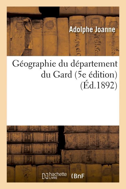 Géographie du département du Gard (5e édition) (Éd.1892)