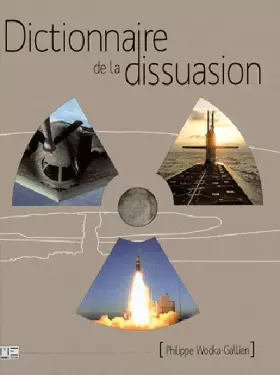Dictionnaire de la dissuasion - Philippe Wodka-Gallien