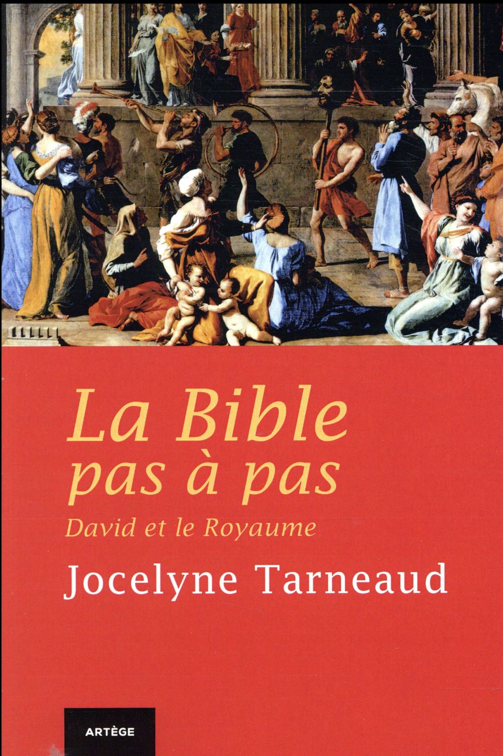 La Bible pas à pas. Vol. 5. David et les rois d'Israël