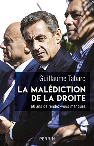 La malédiction de la droite - 60 ans de rendez-vous manqués