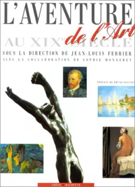 L'aventure de l'art au XIXe siècle - Didier Ferrier, Collectif