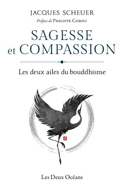 Sagesse et compassion: les deux ailes du bouddhisme