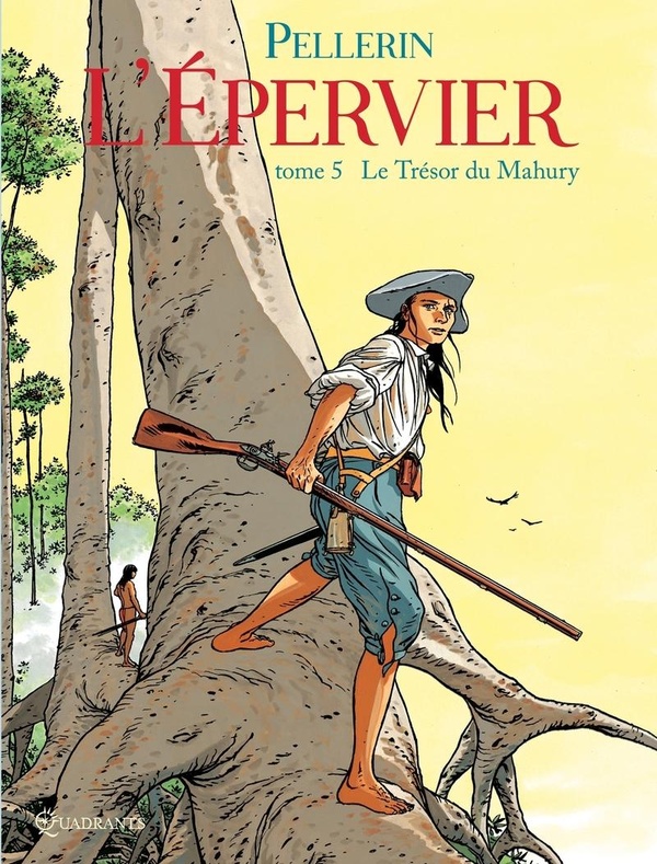 L'Epervier: 1er cycle. Vol. 5. Le trésor du Mahury