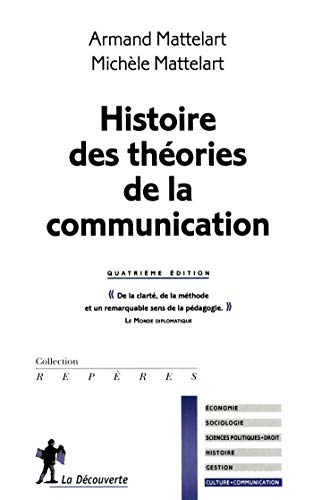 Histoire des théories de la communication (4e édition)