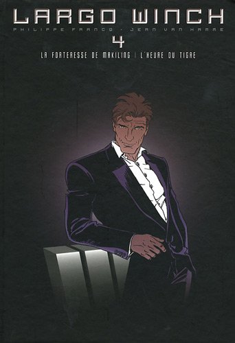 Largo Winch: Intégrale vol.4: Tomes 7 et 8: la forteresse de Makiling - l'heure du tigre