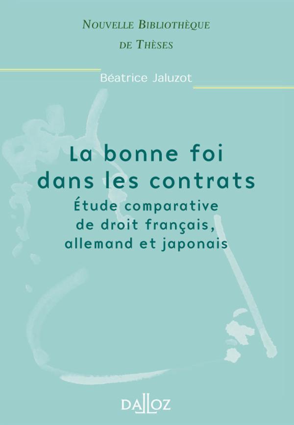 La bonne foi dans les contrats: étude comparative de droit français, allemand et japonais