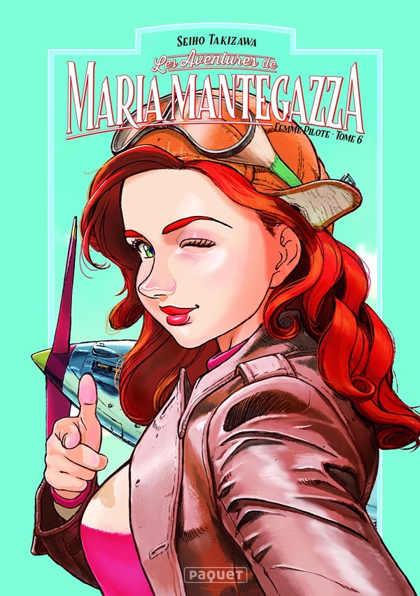 Les aventures de Maria Mantegazza, femme pilote. Vol. 6
