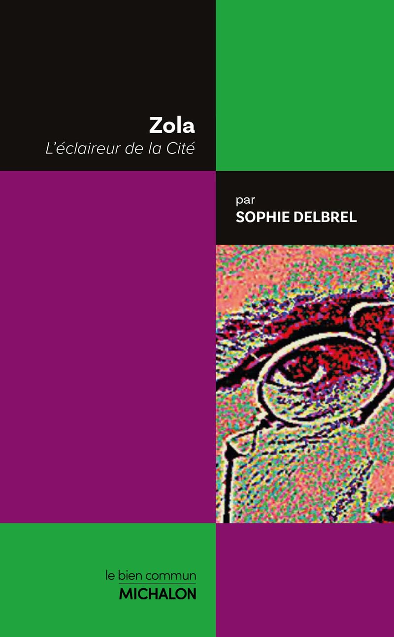 Zola: L'éclaireur de la Cité