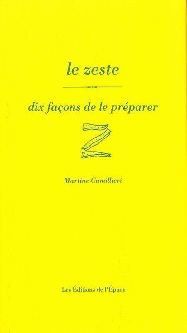 Dix façons de le préparer: le zeste