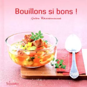 BOUILLONS SI BONS - GWEN RASSEMUSSE