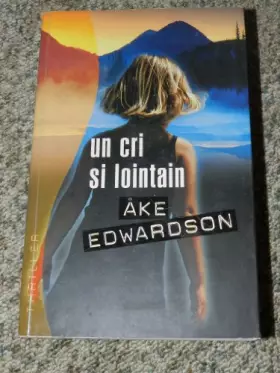 Un cri si lointain (Thriller) - Ake Edwardson