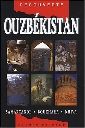 Ouzbékistan: Samarcande, Boukhara, Khiva