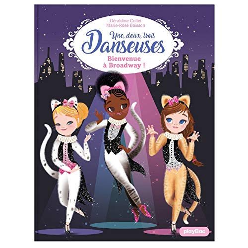 Une, deux, trois... Danseuses. Vol. 8. Bienvenue à Broadway!