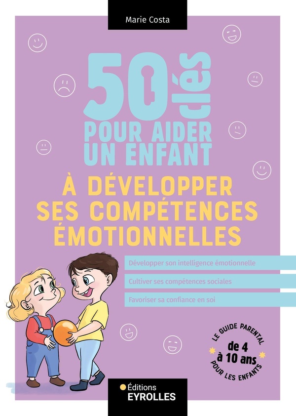 50 clés pour aider un enfant à développer ses compétences émotionnelles