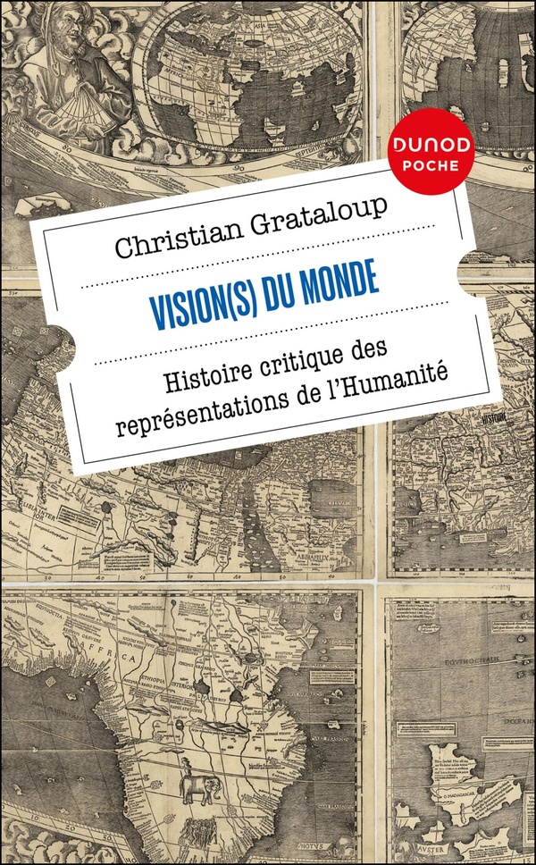 Vision(s) du monde: histoire critique des représentations de l'humanité