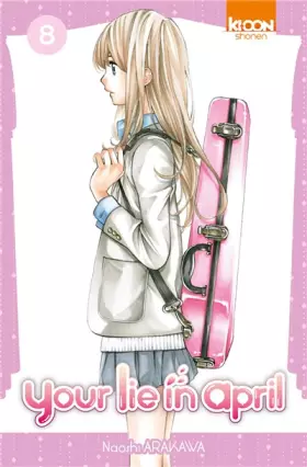 Your Lie in April T08 (08) - Naoshi Arakawa, Géraldine Oudin