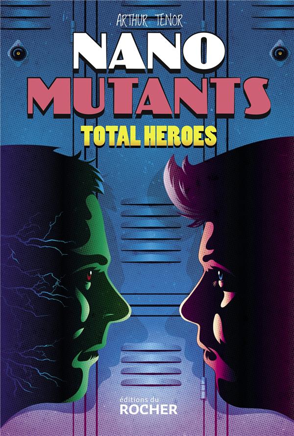 Nano-Mutants Tome 2: total heroes