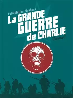 La grande guerre de Charlie Tome 1