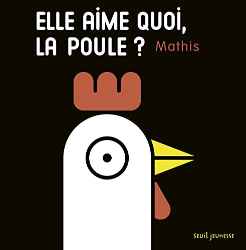 Elle aime quoi, la poule?