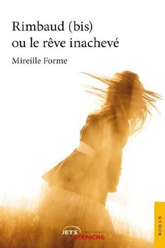 Rimbaud (bis) ou le rêve inachevé