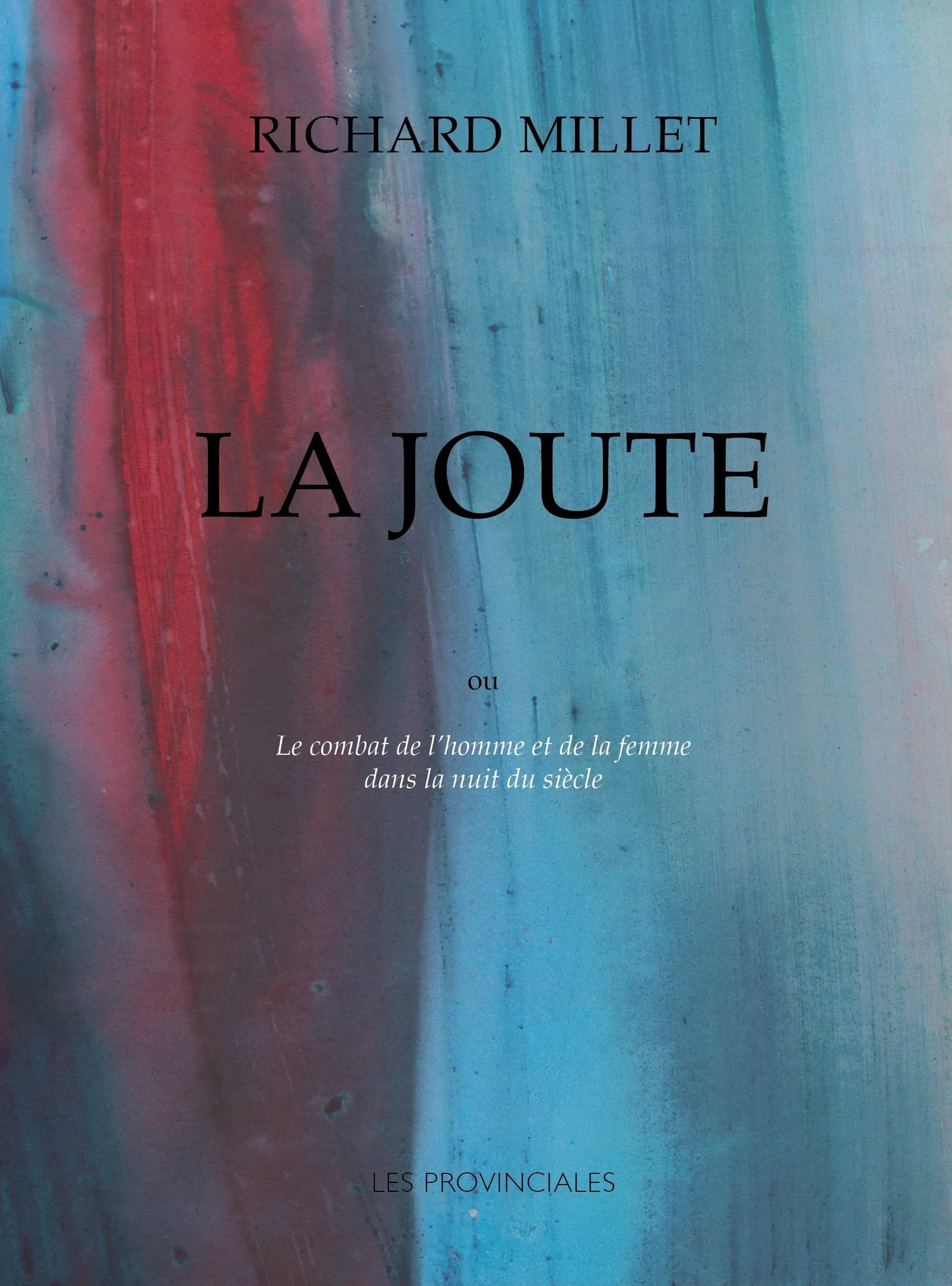 La joute ou Le combat de l'homme et de la femme dans la nuit du siècle