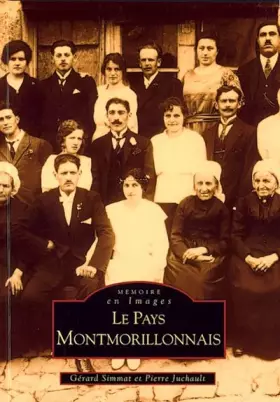 Le pays montmorillonnais Tome 1